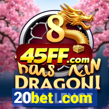20bet .com
